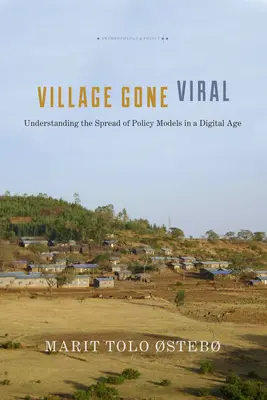 Village Gone Viral: Înțelegerea răspândirii modelelor de politici într-o eră digitală - Village Gone Viral: Understanding the Spread of Policy Models in a Digital Age