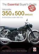 Velocette 350 & 500 Singles: Toate modelele de 350 & 500cc 1946-1970 - Velocette 350 & 500 Singles: All 350 & 500cc Models 1946-1970