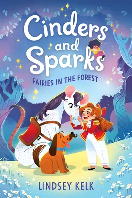 Cinders and Sparks #2: Zâne în pădure - Cinders and Sparks #2: Fairies in the Forest