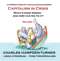 Capitalismul în criză (volumul 1): Ce a mers prost și cum îl putem rezolva? - Capitalism in Crisis (Volume 1): What's gone wrong and how can we fix it?
