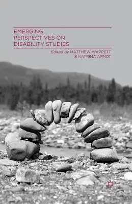 Perspective emergente asupra studiilor privind dizabilitățile - Emerging Perspectives on Disability Studies