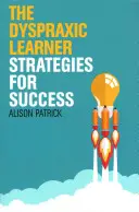 Învățătorul dispraxic: Strategii pentru succes - The Dyspraxic Learner: Strategies for Success