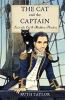 Pisica și căpitanul: Trim the Cat și Matthew Flinders - The Cat and the Captain: Trim the Cat and Matthew Flinders