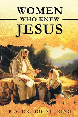 Femei care l-au cunoscut pe Iisus - Women Who Knew Jesus