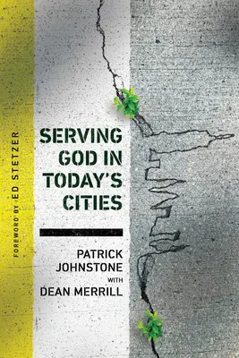 Slujirea lui Dumnezeu în orașele de astăzi: Înfruntând provocările urbanizării - Serving God in Today's Cities: Facing the Challenges of Urbanization