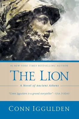 Leul: Un roman al Atenei antice - The Lion: A Novel of Ancient Athens