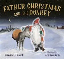 Moș Crăciun și măgarul - Father Christmas and the Donkey