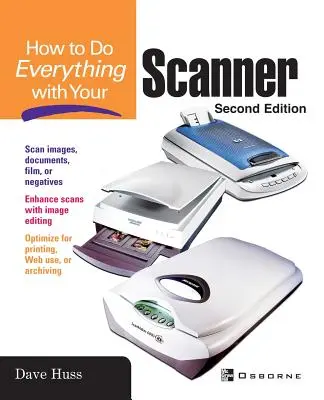 Cum să faci totul cu scanerul tău - How to Do Everything with Your Scanner