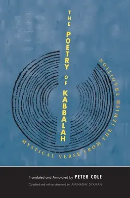 Poezia Cabalei: Versuri mistice din tradiția iudaică - The Poetry of Kabbalah: Mystical Verse from the Jewish Tradition