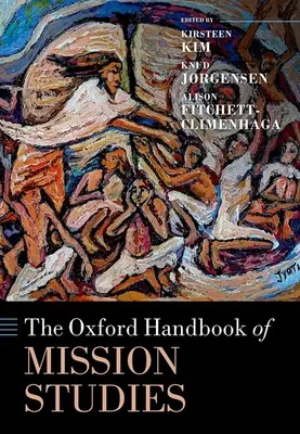 Manualul Oxford de studii misionare - The Oxford Handbook of Mission Studies