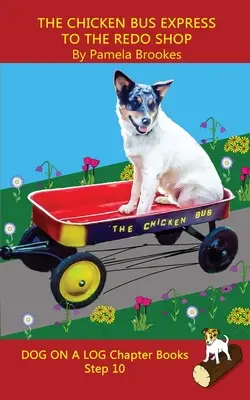 The Chicken Bus Express to the Redo Shop Chapter Book: Sound-Out Phonics Books Help Developing Readers, including Students with Dyslexia, Learn to Rea