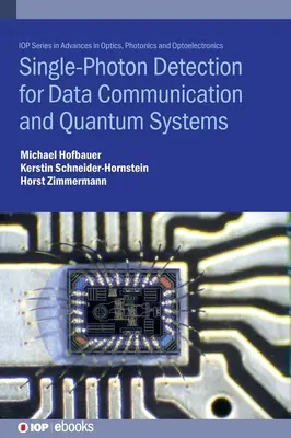 Detecția unui singur foton pentru comunicarea datelor și sistemele cuantice - Single Photon Detection for Data Communication and Quantum Systems