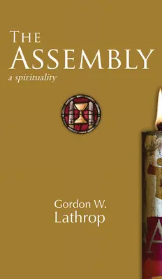 Adunarea: O spiritualitate - The Assembly: A Spirituality