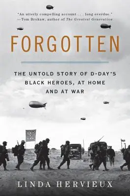 Forgotten: Povestea neștiută a eroilor negri din D-Day, acasă și în război - Forgotten: The Untold Story of D-Day's Black Heroes, at Home and at War