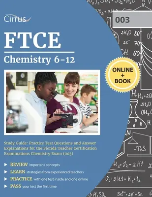 FTCE Chimie 6-12 Ghid de studiu: Practice Test Questions and Answer Explanations for the Florida Teacher Certification Examinations Chemistry Exam (00 - FTCE Chemistry 6-12 Study Guide: Practice Test Questions and Answer Explanations for the Florida Teacher Certification Examinations Chemistry Exam (00