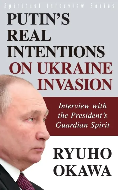 Intențiile reale ale lui Putin privind invazia Ucrainei - Putin's Real Intentions on Ukraine Invasion