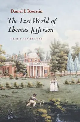 Lumea pierdută a lui Thomas Jefferson - The Lost World of Thomas Jefferson