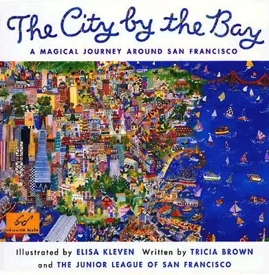 City by the Bay: O călătorie magică în jurul orașului San Francisco - City by the Bay: A Magical Journey Around San Francisco