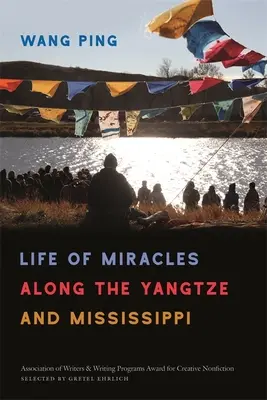 Viața miracolelor de-a lungul Yangtze și Mississippi - Life of Miracles Along the Yangtze and Mississippi