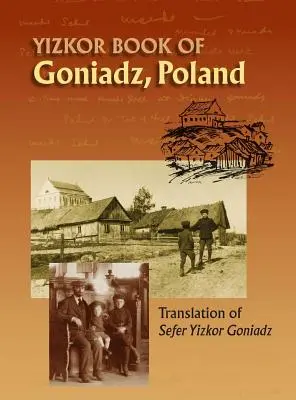 Cartea memorială din Goniadz Polonia: Traducerea Sefer Yizkor Goniadz - Memorial Book of Goniadz Poland: Translation of Sefer Yizkor Goniadz