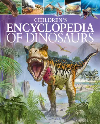 Enciclopedia dinozaurilor pentru copii - Children's Encyclopedia of Dinosaurs