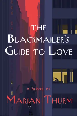 Ghidul șantajistului pentru dragoste - The Blackmailer's Guide to Love