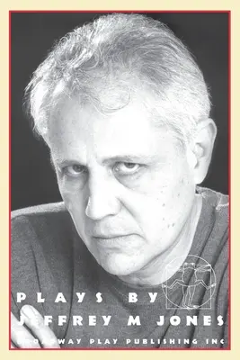 Piese de Jeffrey M Jones - Plays By Jeffrey M Jones