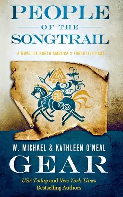 People of the Songtrail: Un roman al trecutului uitat al Americii de Nord - People of the Songtrail: A Novel of North America's Forgotten Past
