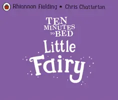 Zece minute până la culcare: Little Fairy - Ten Minutes to Bed: Little Fairy