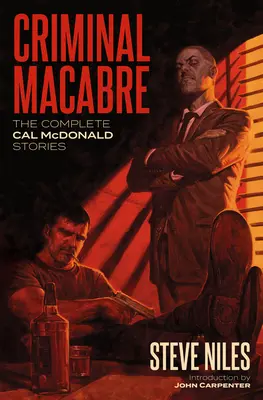 Criminal Macabre: The Complete Cal McDonald Stories (Ediția a doua) - Criminal Macabre: The Complete Cal McDonald Stories (Second Edition)