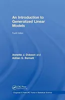 Introducere în modelele liniare generalizate (Dobson Annette J. (University of Queensland Herston Australia)) - Introduction to Generalized Linear Models (Dobson Annette J. (University of Queensland Herston Australia))