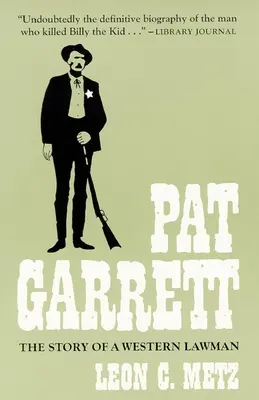 Pat Garrett: Povestea unui om al legii din vest - Pat Garrett: The Story of the Western Lawman