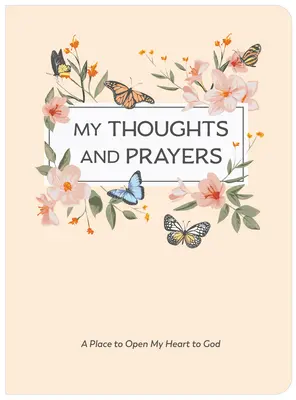 Gândurile și rugăciunile mele (Jurnal cu rugăciuni și versete biblice) - My Thoughts and Prayers (Journal with Prayers and Bible Verses)