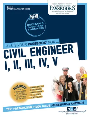 Inginer civil I, II, III, IV, V (C-2000): Ghid de studiu Passbooks Volumul 2000 - Civil Engineer I, II, III, IV, V (C-2000): Passbooks Study Guidevolume 2000