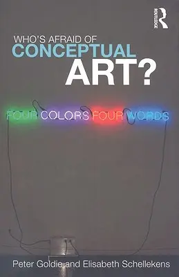 Cui îi este frică de arta conceptuală? - Who's Afraid of Conceptual Art?