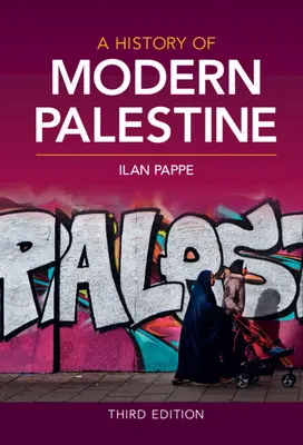 O istorie a Palestinei moderne - A History of Modern Palestine