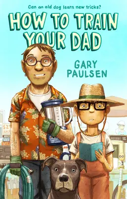 Cum să-ți instruiești tatăl - How to Train Your Dad