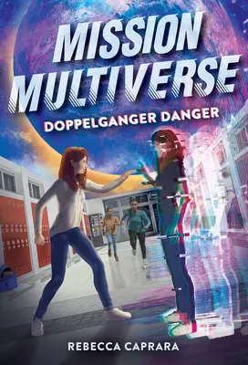 Pericol Doppelganger (Mission Multiverse Book 2) - Doppelganger Danger (Mission Multiverse Book 2)