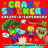 Abțibilduri nebune: Create-a-Superhero - Crazy Stickers: Create-a-Superhero