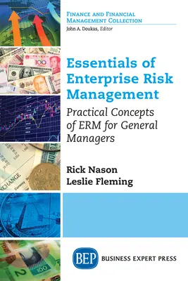Esențialitatea managementului riscurilor întreprinderii: Concepte practice de ERM pentru managerii generali - Essentials of Enterprise Risk Management: Practical Concepts of ERM for General Managers