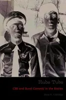 Rube Tube: CBS și comedia rurală în anii șaizeci - Rube Tube: CBS and Rural Comedy in the Sixties