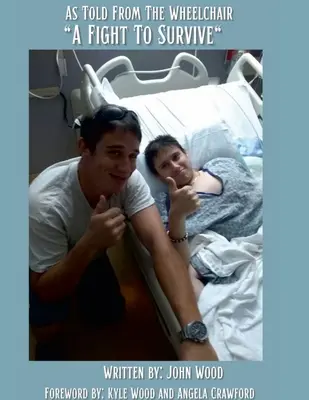 A Fight To Survive: As Told From The Wheelchair