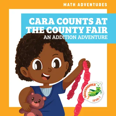 Cara numără la Târgul Județean: O aventură în plus - Cara Counts at the County Fair: An Addition Adventure