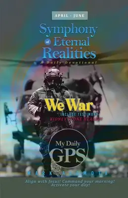 GPS-ul meu zilnic - Simfonia realităților eterne aprilie - iunie - My Daily GPS - Symphony of Eternal realities April to June