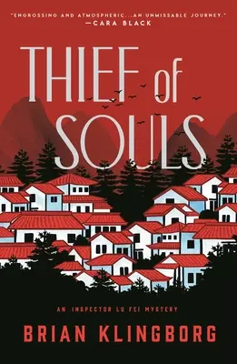 Hoțul de suflete: Un mister al inspectorului Lu Fei - Thief of Souls: An Inspector Lu Fei Mystery
