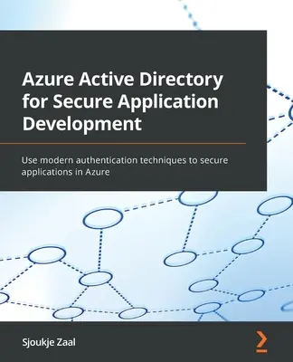 Azure Active Directory pentru dezvoltarea sigură a aplicațiilor: Utilizați tehnici moderne de autentificare pentru a securiza aplicațiile în Azure - Azure Active Directory for Secure Application Development: Use modern authentication techniques to secure applications in Azure