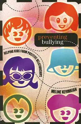 Prevenirea bullying-ului: Ajutarea copiilor să formeze relații pozitive - Preventing Bullying: Helping Kids Form Positive Relationships