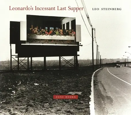 Ultima cină neîncetată a lui Leonardo - Leonardo's Incessant Last Supper