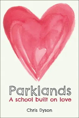 Parklands: O școală construită pe iubire - Parklands: A School Built on Love
