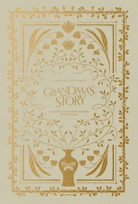 Povestea bunicii: Un jurnal de amintiri și suveniruri pentru familia mea - Grandma's Story: A Memory and Keepsake Journal for My Family